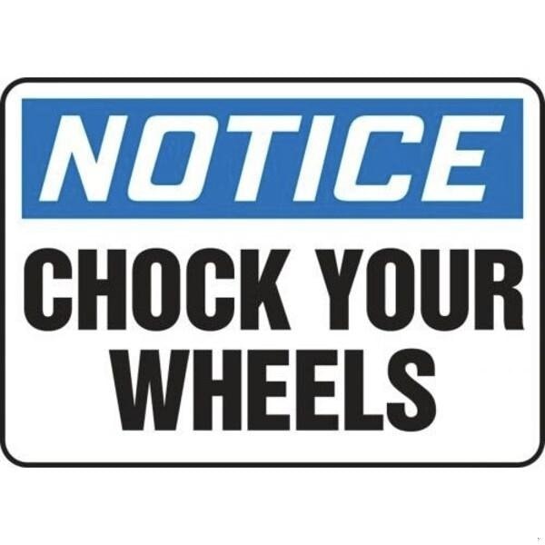 Accuform OSHA NOTICE SAFETY SIGN CHOCK YOUR MVHR895XL MVHR895XL - main